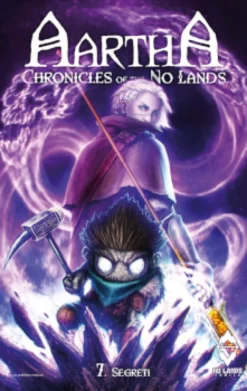 Aartha, Chronicles of the No Lands #7 - Segreti