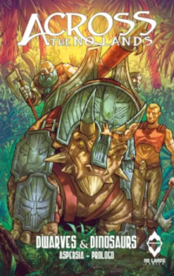 Across the No Lands - Dwarves & Dinosaurs: Prologo