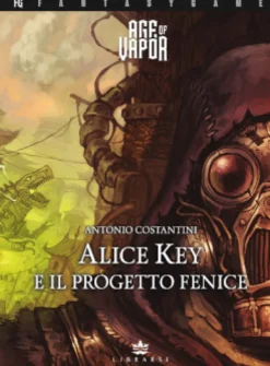 Age of Vapor 2 - Alice Key e il Progetto Fenice
