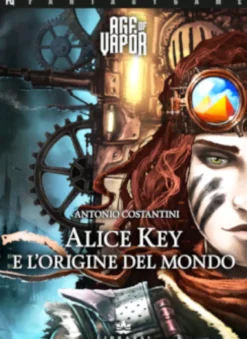 Age of Vapor 1 - Alice Key e l'Origine del Mondo
