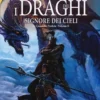 AMMACCATO-Le Cronache Perdute di Dragonlance Vol.2 - I Draghi dei Signori dei Cieli