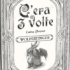 C'era 3 Volte - Promo Wolpertinger