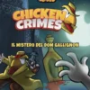 Chicken Crimes Caso 1 - Il Mistero del Don Gallignon