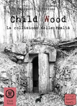 Child Wood 3 - La Collisione delle Realtà