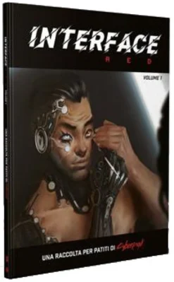 Cyberpunk Red - Interface Red Vol.1