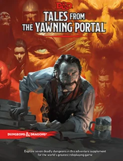 D&D 5th Edition - Tales from the Yawning Portal