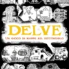Delve - Un Gioco di Mappe nel Sottosuolo