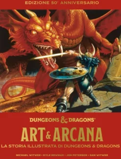 Dungeons & Dragons - Art & Arcana: La Storia Illustrata di Dungeons & Dragons - Edizione 50° Anniversario