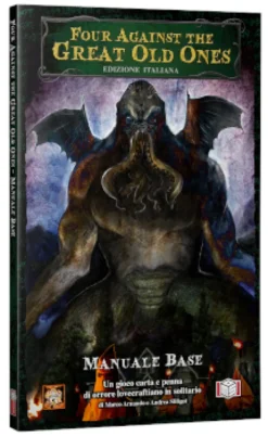 Four Against The Great Old Ones: Manuale Base - Edizione Italiana