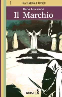 Fra Tenebra e Abisso Vol.1 - Il Marchio