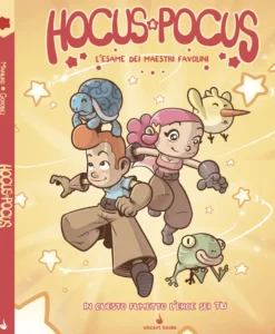 Hocus & Pocus Vol.1 - L'Esame dei Maestri Favolini - Fumettogame
