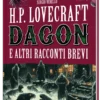 H.P. Lovecraft - Dagon e altri Racconti Brevi