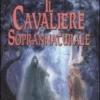 Il Cavaliere Soprannaturale - Vol.1