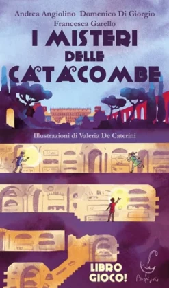 I Misteri delle Catacombe - Un'Avventura a Bivi nella Roma Imperiale