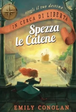 In Cerca di Libertà Vol.1 - Spezza le Catene
