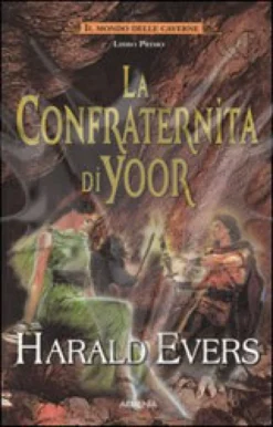 La Confraternita di Yoor - Vol.1