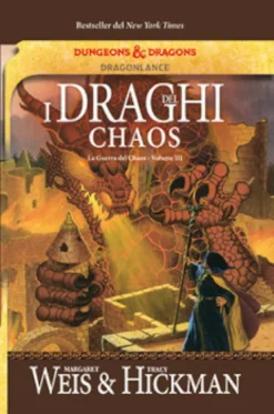 La Guerra del Chaos di Dragonlance Vol.3 - I Draghi del Chaos