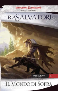 La Leggenda di Drizzt Vol.3 - Il Mondo di Sopra