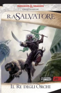 La Leggenda di Drizzt Vol.20 - Il Re degli Orchi