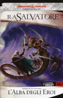 La Leggenda di Drizzt Vol.10 - L'Alba degli Eroi