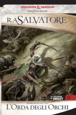 La Leggenda di Drizzt Vol.17 - L'Orda degli Orchi