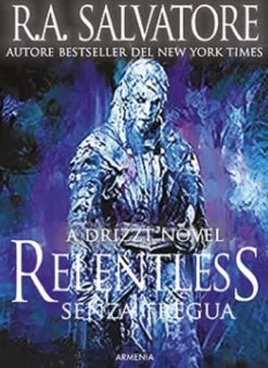 La Leggenda di Drizzt Vol.36 - Relentless, Senza Tregua