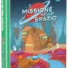 La Mia Prima Avventura - Missione nello Spazio
