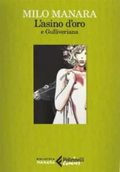 L'Asino d'Oro e Gulliveriana - Milo Manara