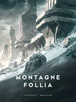 Lovecraft - Le Montagne della Follia - Illustrato da François Baranger