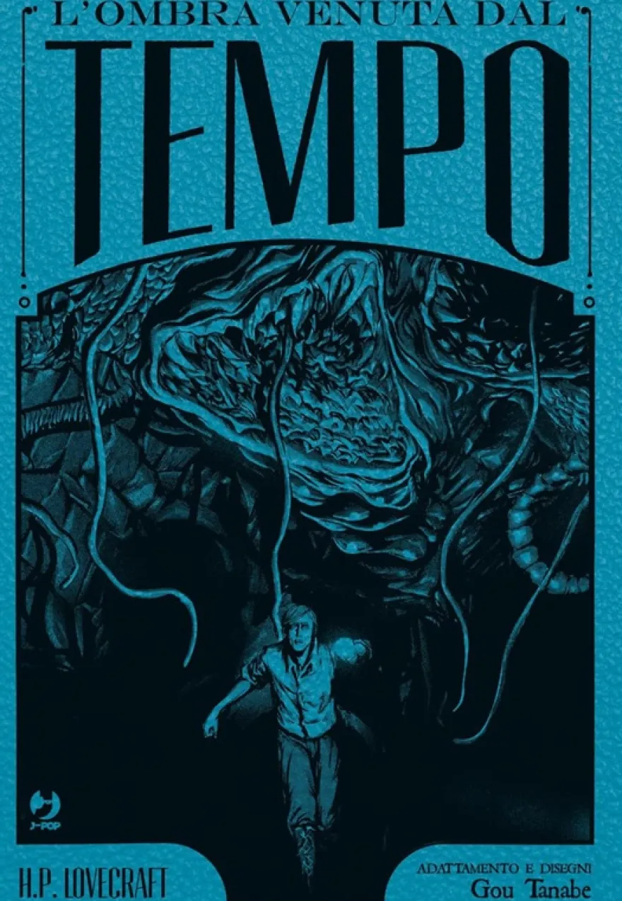 Lovecraft - L'Ombra Venuta dal Tempo Edizione Cartonata Speciale