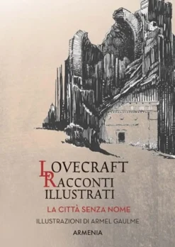 Lovecraft - Racconti Illustrati: La Città Senza Nome