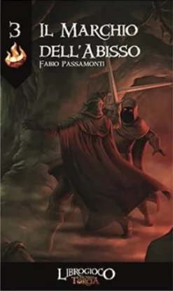 L'Ultima Torcia Vol.3 - Il Marchio dell'Abisso - Librogioco
