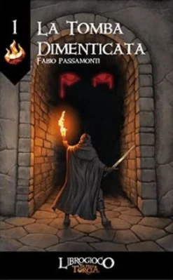 L'Ultima Torcia Vol.1 - La Tomba Dimenticata - Librogioco