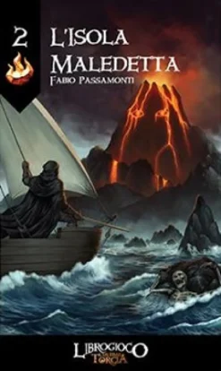 L'Ultima Torcia Vol.2 - L'Isola Maledetta - Librogioco