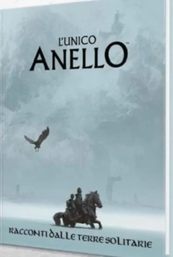 L'Unico Anello - Racconti dalle Terre Solitarie