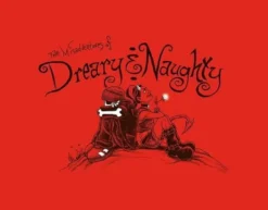 Misadventures of Dreary & Naughty
