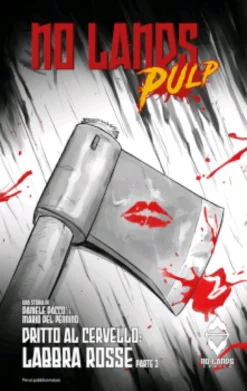 No Lands Pulp #3 - Labbra Rosse