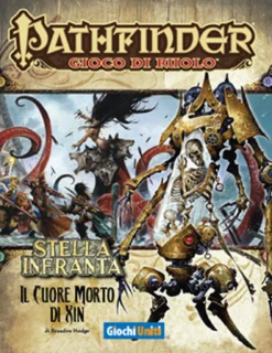 OFFERTA RAVEN PRIME - Pathfinder Stella Infranta 6 - Il Cuore Morto di Xin