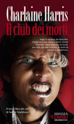 OFFERTA RAVEN PRIME - True Blood Vol.3 - Il Club dei Morti