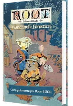 Root - Il Gioco di Ruolo - Viandanti e Forestieri