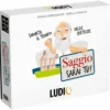 Saggio Sarai Tu!