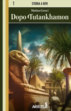 Storia a Bivi Vol.1 - Dopo Tutankhamon