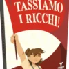 Tassiamo i Ricchi!