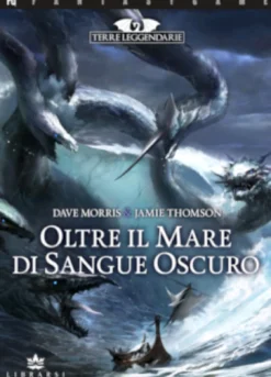 Terre Leggendarie Vol.3 - Oltre il Mare di Sangue Oscuro