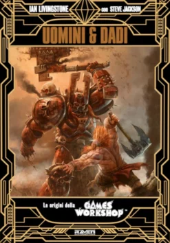 Uomini e Dadi - Le Origini della Games Workshop Edizione Deluxe Speciale Limitata
