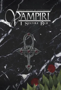 Vampiri I Secoli Bui - 20° Anniversario