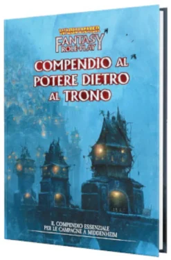 Warhammer FRPG - Il Nemico Dentro 3 - Compendio al Potere Dietro al Trono