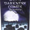 When Darkness Comes - The Awakening