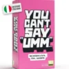 You Can't Say "Umm" - Italiano