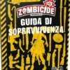Zombicide Chronicles - Guida di Sopravvivenza